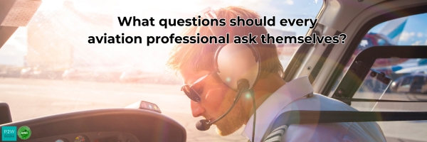 A pilot with a headset looks at cockpit controls. Text on image: "What questions should every aviation professional ask themselves?.