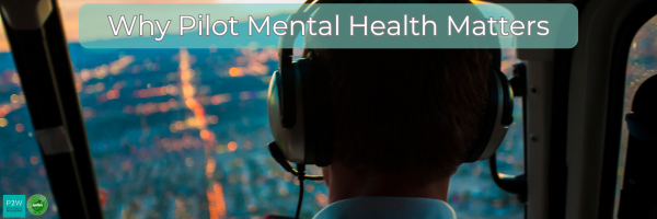 A pilot wearing headphones views a cityscape from a cockpit. Text reads "Why Pilot Mental Health Matters.